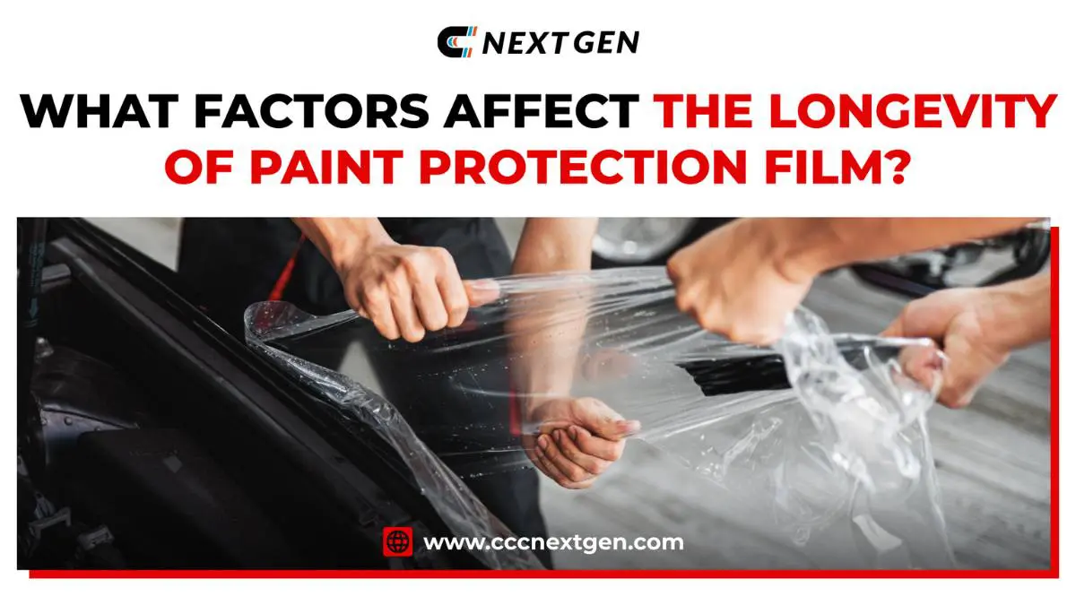 what factors affect the longevity of paint protection film ccc next gen